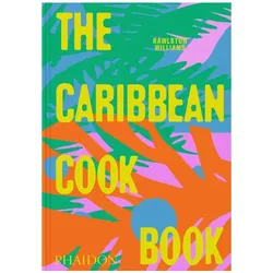 The Caribbean Cookbook, Ratgeber von Nico Schinco, Rawlston Williams