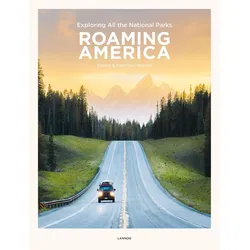 Roaming America: Exploring the National Parks, Ratgeber von Matthew Hahnel, Renee Hahnel