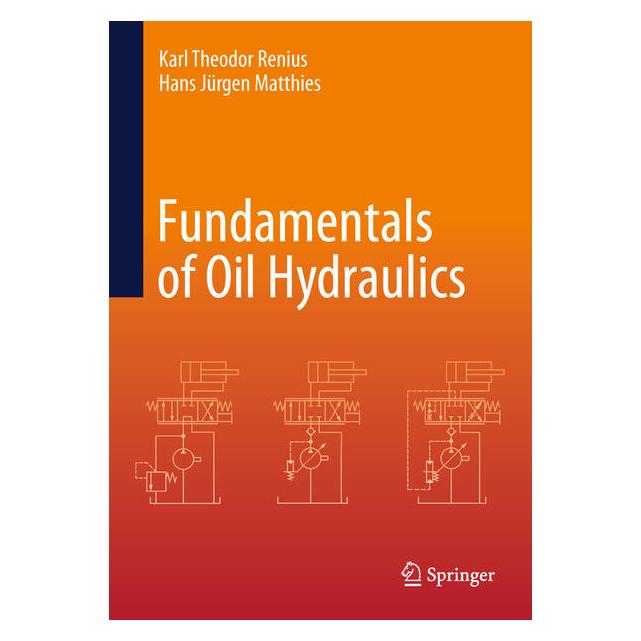 Springer Fundamentals of Oil Hydraulics (Englisch, Hardcover, Karl Theodor, Karl Theodor Renius, Renius) (70564084)