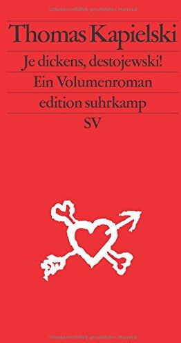 Thomas Kapielski - Je dickens, destojewski!: Ein Volumenroman (edition suhrkamp) - Preis vom 09.10.2026 07:28:09 h
