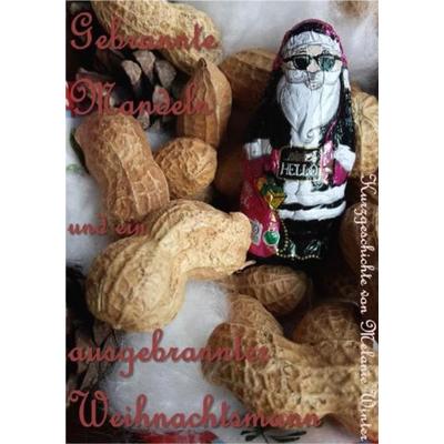Gebrannte Mandeln und ein ausgebrannter Weihnachtsmann, Taschenbuch von Melanie Winter, Epubli, 978-3-7450-2451-7