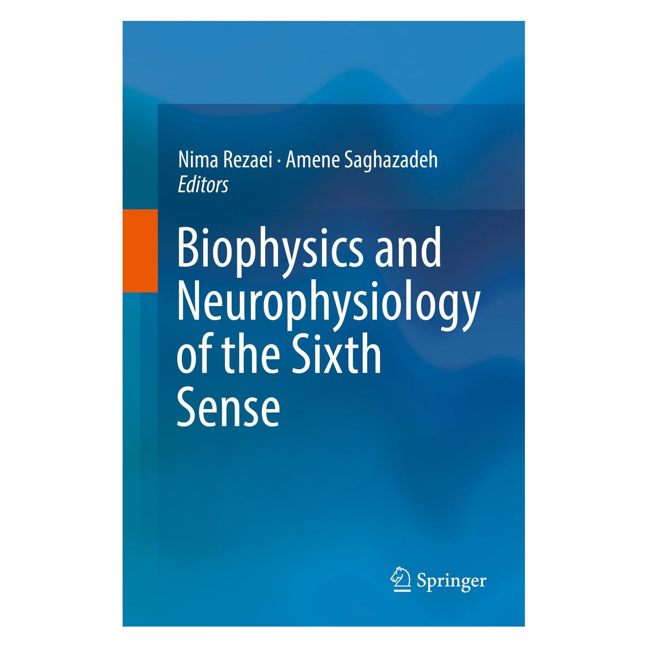 Springer Biophysics and Neurophysiology of the Sixth Sense (Englisch, Hardcover, Amene Saghazadeh, Nima Rezaei) (9783030106195)
