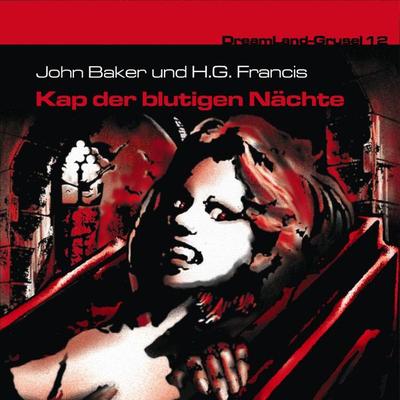 Kap der blutigen Nächte - H. G. Francis,John Baker, Audio, 4260507149497