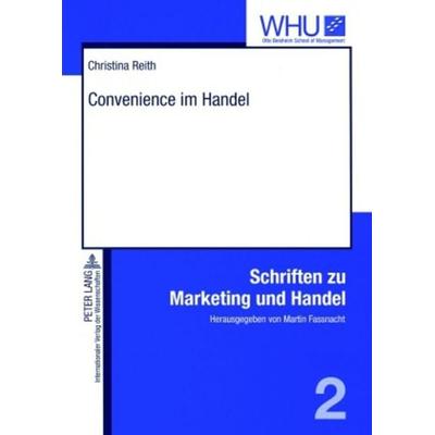Convenience im Handel, Taschenbuch von Christina Reith, Peter Lang GmbH, Internationaler Verlag der Wissenschaften, 978-3-631-56295-6