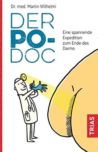 Martin Wilhelmi - Der Po-Doc: Eine spannende Expedition zum Ende des Darms - Preis vom 02.10.2026 23:42:20 h