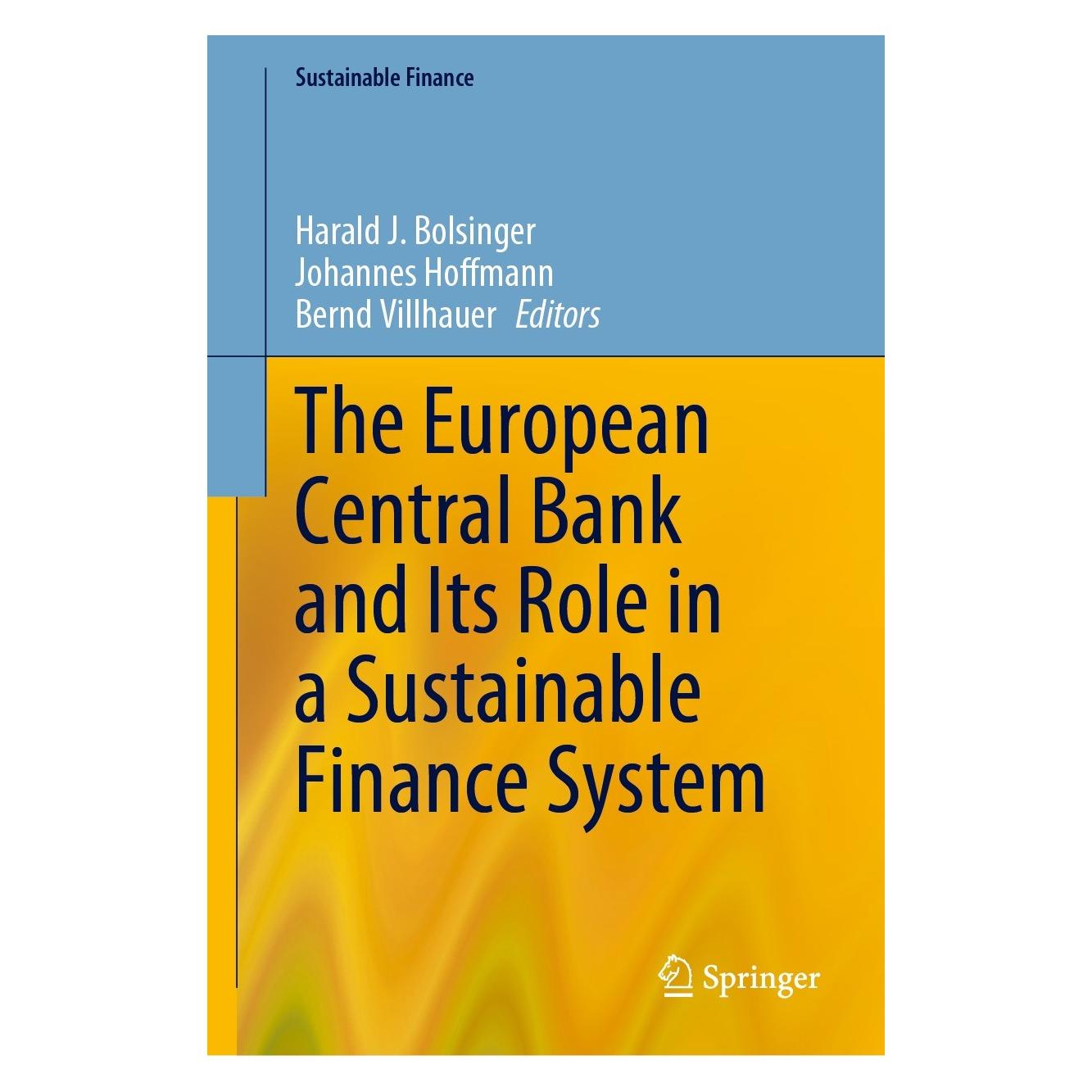 Springer The European Central Bank and Its Role in a Sustainable Finance System (Englisch, Hardcover, Bernd Villhauer, Harald J. Bolsinger, Johannes Hoffmann) (9783031244773)