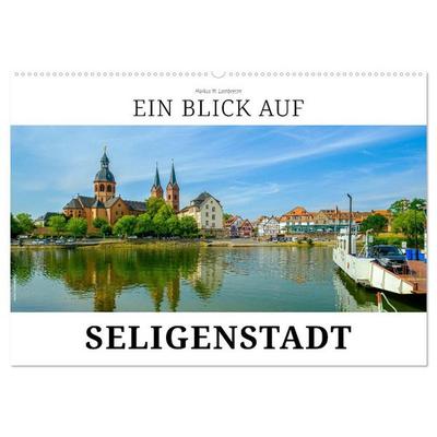 Ein Blick auf Seligenstadt (Wandkalender 2027 DIN A2 quer), CALVENDO Monatskalender
