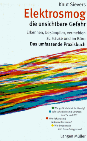 Knut Sievers - Elektrosmog: die unsichtbare Gefahr. Erkennen, bekämpfen, vermeiden zu Hause und im Büro. Das umfassende Praxisbuch - Preis vom 30.09.2026 09:01:18 h