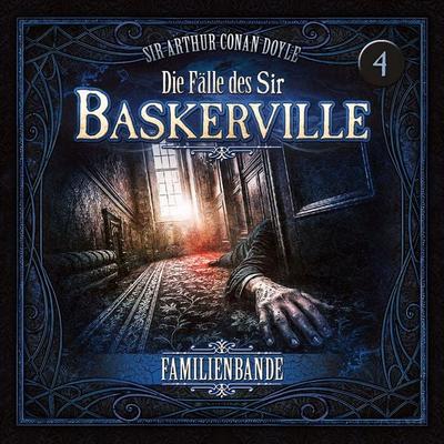 Die Fälle des Sir Baskerville - Folge 4. Familienbande - Silke Walter,Arthur Conan Doyle, Audio, 9783689849184