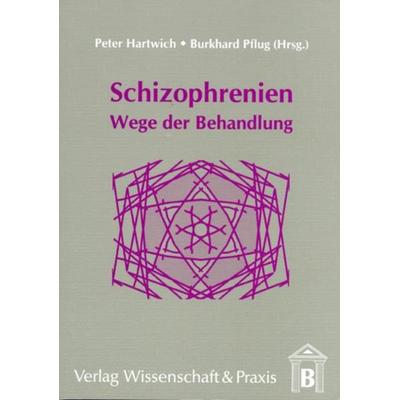 Schizophrenien., Taschenbuch von , Verlag Wissenschaft & Praxis, 978-3-89673-064-0