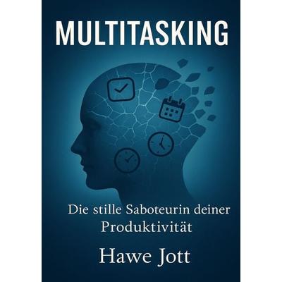 Multitasking, Taschenbuch von Hawe Jott, Tolino Media, 978-3-8194-1201-1