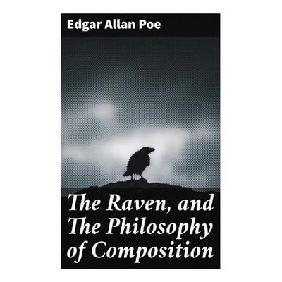 The Raven, and The Philosophy of Composition, Taschenbuch von Edgar Allan Poe, Good Press, 978-80-272-8315-6