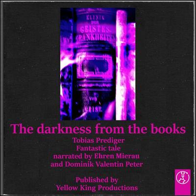 The darkness from the books - Tobias Prediger, Audio, 9783989010895