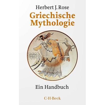 Griechische Mythologie, Taschenbuch von Herbert Jennings Rose, C.H. Beck, 978-3-406-79062-1
