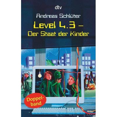 Level 4.3 - Der Staat der Kinder, Taschenbuch von Andreas Schlüter, dtv, 978-3-423-71429-7