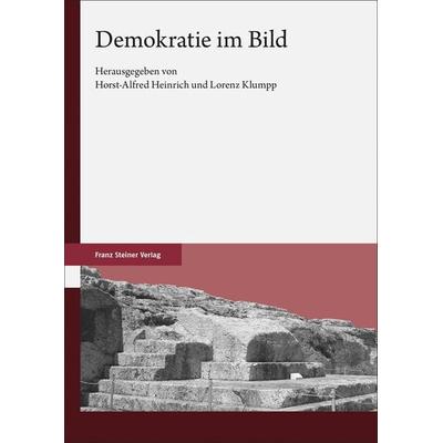 Demokratie im Bild, Taschenbuch von , Franz Steiner Verlag, 978-3-515-13381-4