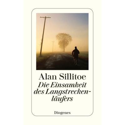 Die Einsamkeit des Langstreckenläufers, Taschenbuch von Alan Sillitoe, Diogenes Verlag AG