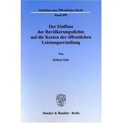 Der Einfluss der Bevölkerungsdichte auf die Kosten der öffentlichen Leistungserstellung., Fachbücher von Helmut Seitz