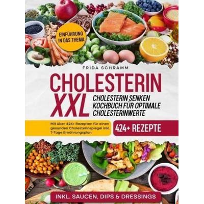 Cholesterin XXL - Cholesterin senken Kochbuch für optimale Cholesterinwerte, Gebundene Ausgabe von Frida Schramm, Bookmundo, 978-94-037-5578-6