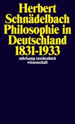 Herbert Schnädelbach - Philosophie in Deutschland 1831-1933 (suhrkamp taschenbuch wissenschaft) - Preis vom 19.10.2026 19:33:35 h