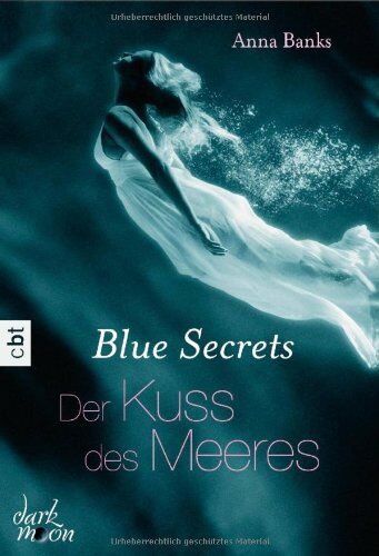 Anna Banks - Blue Secrets - Der Kuss des Meeres: Band 1 - Preis vom 13.10.2026 11:25:28 h