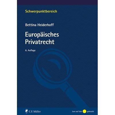 Europäisches Privatrecht, Taschenbuch von Bettina Heiderhoff, C.F. Müller, 978-3-8114-5972-4