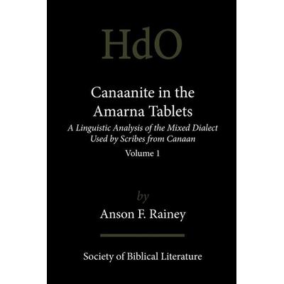 Canaanite in the Amarna Tablets, Taschenbuch von Anson F. Rainey, Society of biblical literature, 978-1-58983-471-2