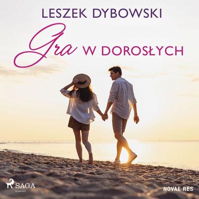 Gra w dorosłych - Leszek Dybowski, Audio, 9788728524824