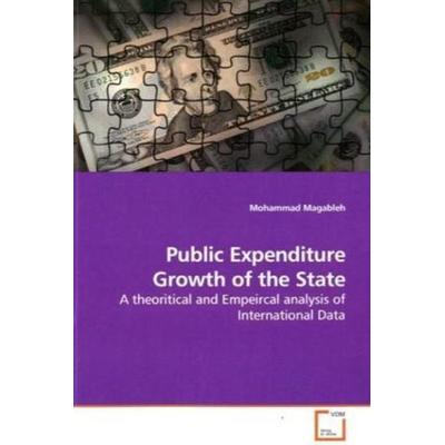 Magableh, M: Public Expenditure Growth of the State, Taschenbuch von Mohammad Magableh, VDM, 978-3-639-18316-0