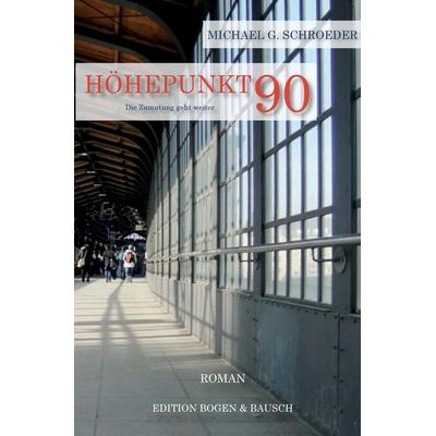 Höhepunkt 90, Taschenbuch von Michael G. Schroeder, Tredition, 978-3-384-69104-0