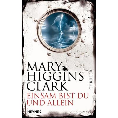 Einsam bist du und allein, Gebundene Ausgabe von Mary Higgins Clark, Heyne