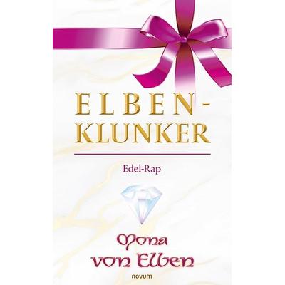 Elben-Klunker, Gebundene Ausgabe von Mona Elben, Novum Verlag, 978-3-99185-015-1