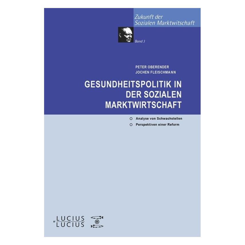 De Gruyter Gesundheitspolitik in der Sozialen Marktwirtschaft (Deutsch, Hardcover, Jochen Fleischmann, Peter O. Oberender) (8691038)