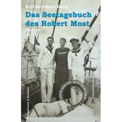 Das Seetagebuch des Robert Most, Gebundene Ausgabe von Rolf-Bernhard Essig, Königshausen u. Neumann, 978-3-8260-9893-2