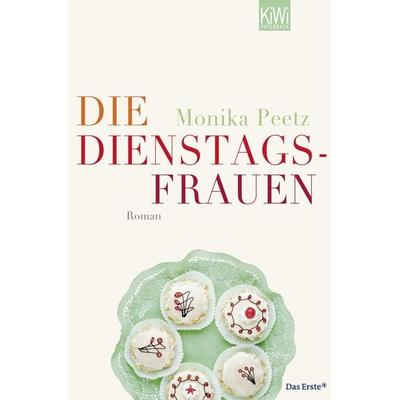 Die Dienstagsfrauen, Taschenbuch von Monika Peetz, Kiepenheuer & Witsch
