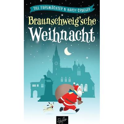Braunschweig’sche Weihnacht, Gebundene Ausgabe von Till Burgwächter,Hardy Crueger, Reiffer, A, 978-3-945715-56-7