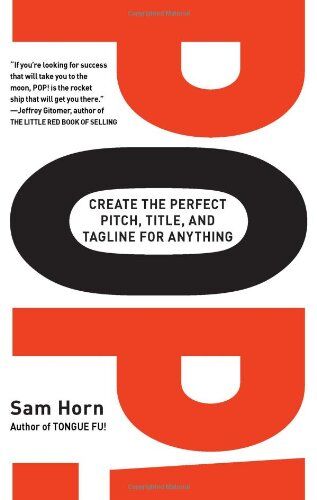 Sam Horn - POP!: Create the Perfect Pitch, Title, and Tagline for Anything - Preis vom 17.10.2026 19:25:27 h