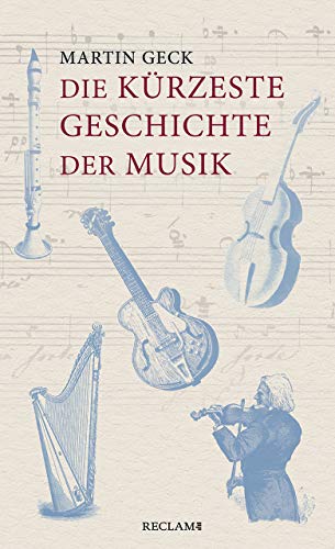 Martin Geck - Die kürzeste Geschichte der Musik - Preis vom 14.10.2026 23:07:16 h