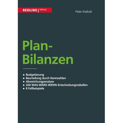 Planbilanzen, Taschenbuch von Peter Kralicek, Redline, 978-3-86881-472-9