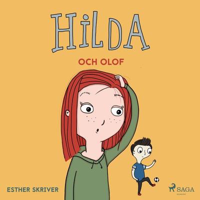 Hilda och Olof - Esther Skriver, Audio, 9788726211832