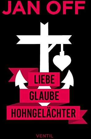 Jan Off - Liebe, Glaube, Hohngelächter: Kurzgeschichten - Preis vom 30.09.2026 22:30:23 h
