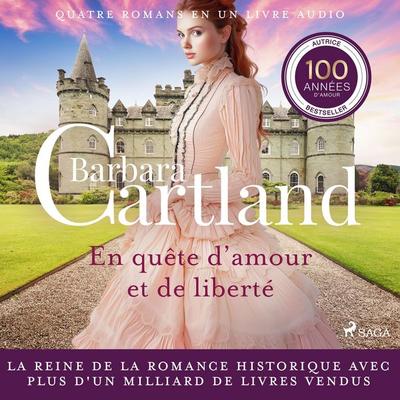 En quête d'amour et de liberté - Barbara Cartland, Audio, 9788727219929