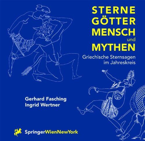 Gerhard Fasching - Sterne Götter, Mensch und Mythen: Griechische Sternsagen im Jahreskreis - Preis vom 16.10.2026 11:41:07 h