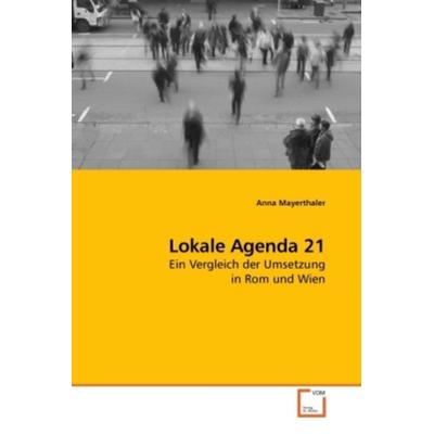Lokale Agenda 21, Taschenbuch von Anna Mayerthaler, VDM, 978-3-639-23451-0