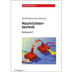 Nachrichtentechnik, Fachbücher von Klaus beuth, Günter Kurz, Stephan Breide, Richard Hanebuth, Christian F. Lüders