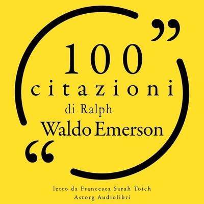 100 citazioni Ralph Waldo Emerson - Ralph Waldo Emerson, Audio, 9782821168510