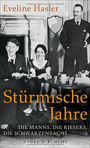 Eveline Hasler - Stürmische Jahre: Die Manns, die Riesers, die Schwarzenbachs - Preis vom 13.10.2026 19:28:25 h