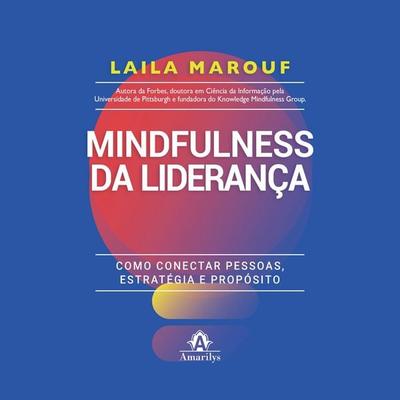 Mindfulness da liderança - Laila Marouf, Audio, 9788520475317