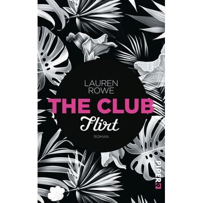 The Club 01 - Flirt, Paperback von Lauren Rowe, Piper