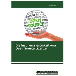 Die Insolvenzfestigkeit von Open Source Lizenzen, Ratgeber von Julia Merkle
